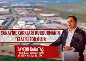 FATSO Bakan Tayfun Karata Sanayide arklar durdurmann telafisi zor olur