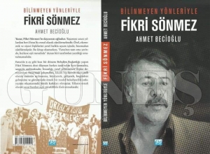 Bilinmeyen yönleriyle Fikri Sönmez kitabı okuyucuyla buluşuyor... Bilinmeyen yönleriyle Fikri Sönmez kitabı okuyucuyla buluşuyor...