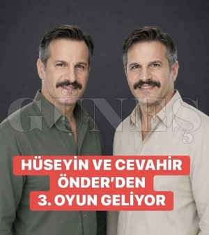 H�seyin ve Cevahir �nder�den 3. oyun geliyor�