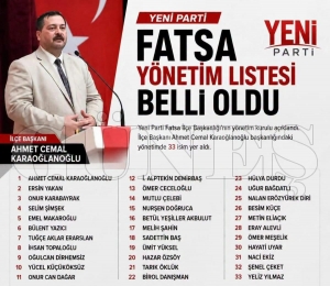 Yeni Parti Fatsa il�e y�netim listesi belli oldu
