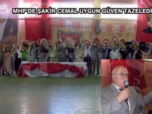 MHP'DE ŞAKİR CEMAL UYGUN GÜVEN TAZELEDİ MHP'DE ŞAKİR CEMAL UYGUN GÜVEN TAZELEDİ