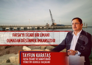FATBO  Tayfun Karata Fatsay ticari bir liman  olmadan dnmek imkanszdr