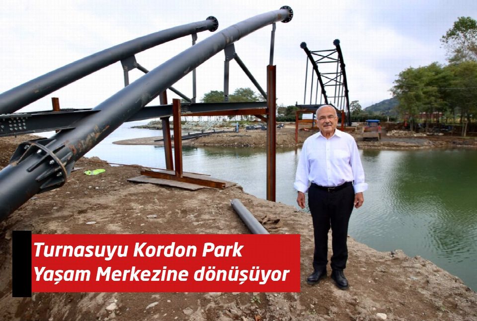 Turnasuyu Kordon Park Yaşam Merkezine dönüşüyor
