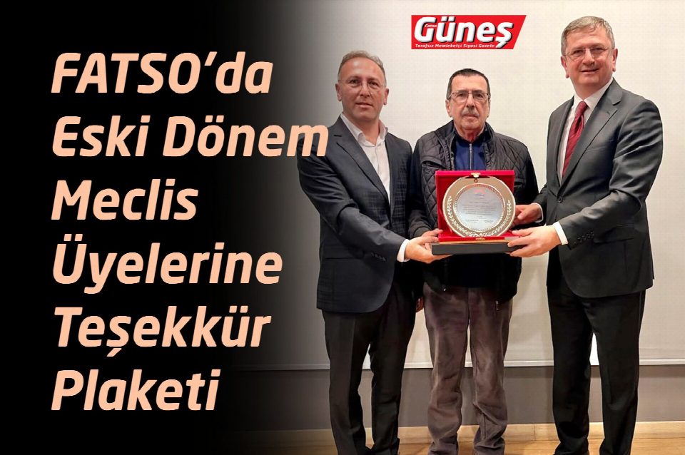 FATSO’da Eski Dönem Meclis Üyelerine Teşekkür Plaketi