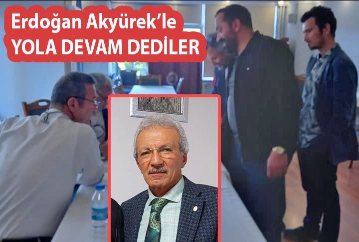 Erdoğan Akyürek güven tazeledi