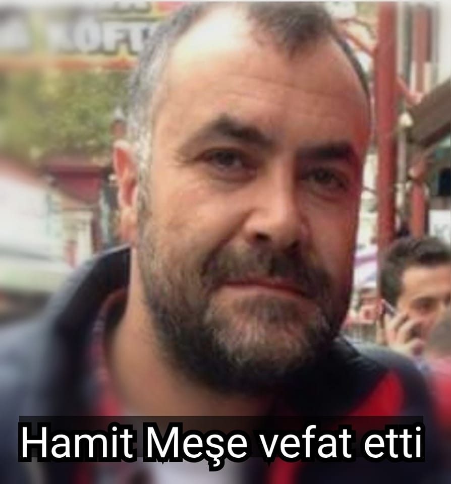 Hamit Meşe vefat etti