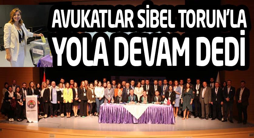 Avukatlar Sibel Torun’la yola devam dedi
