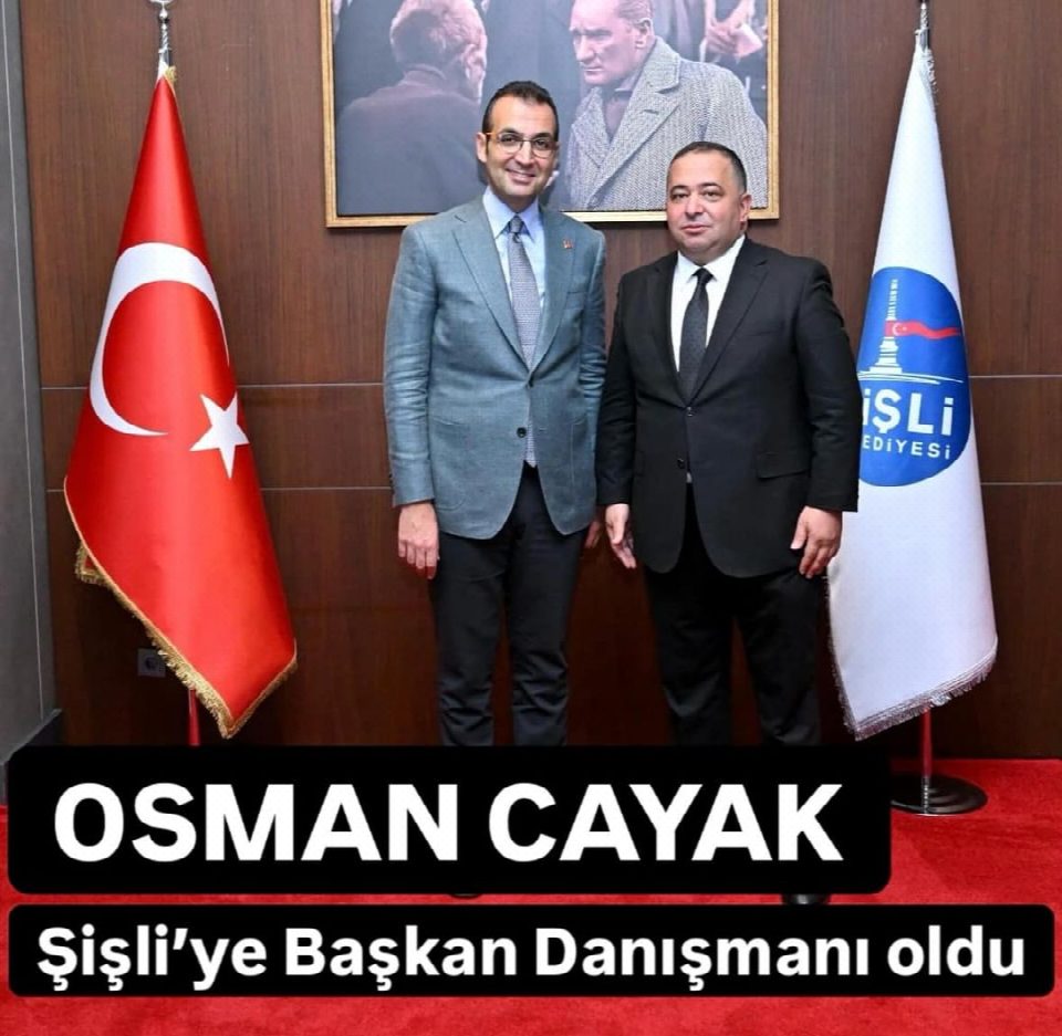 CAYAK ŞİŞLİ’YE BAŞKAN DANIŞMANI OLDU