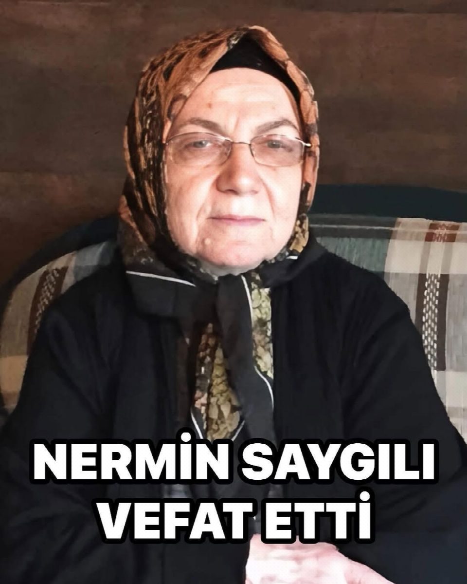 Nermin Saygılı vefat etti