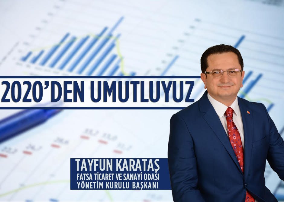 Fatso Başkanı Tayfun Karataş "2020'den umutluyuz"